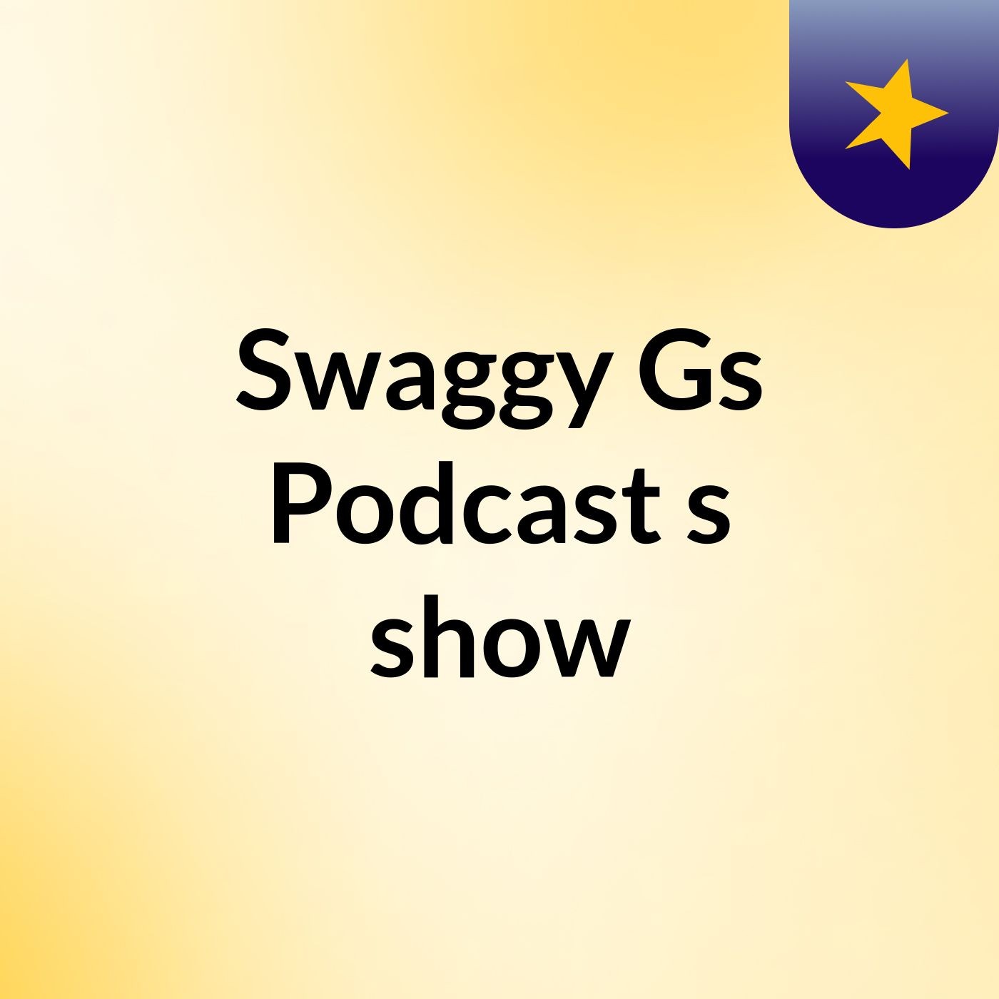 Swaggy Gs Podcast's show