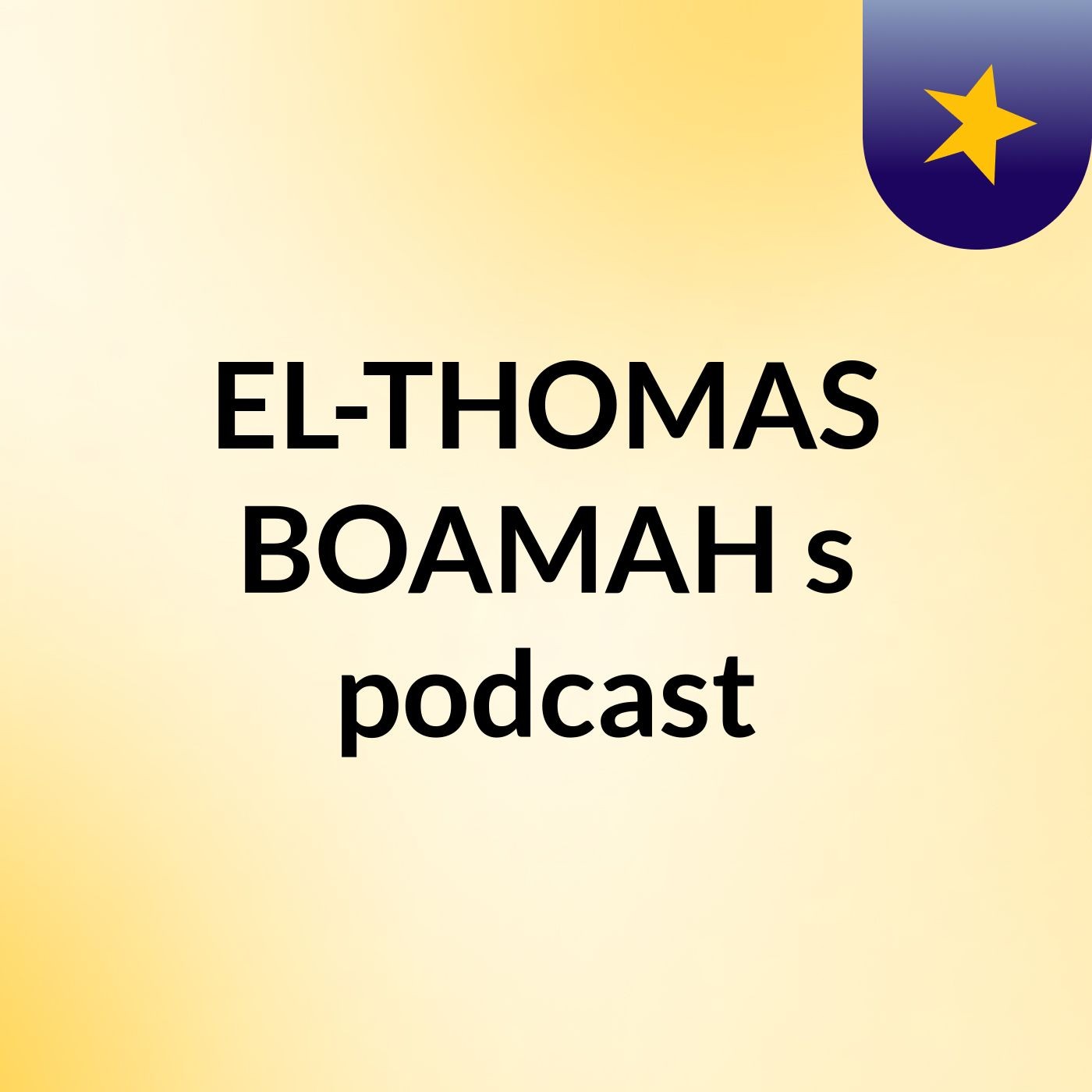 EL-THOMAS BOAMAH's podcast