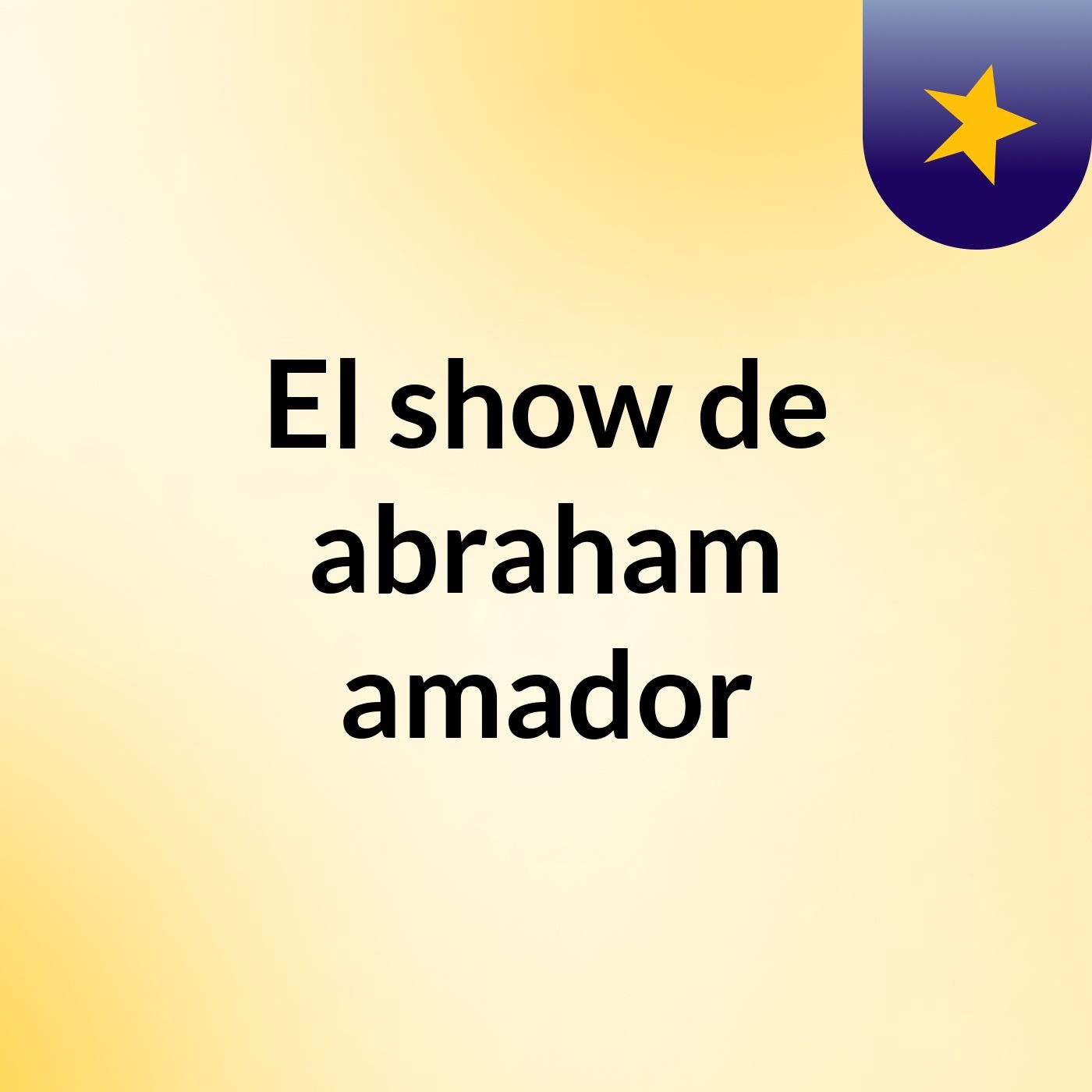 El show de abraham amador