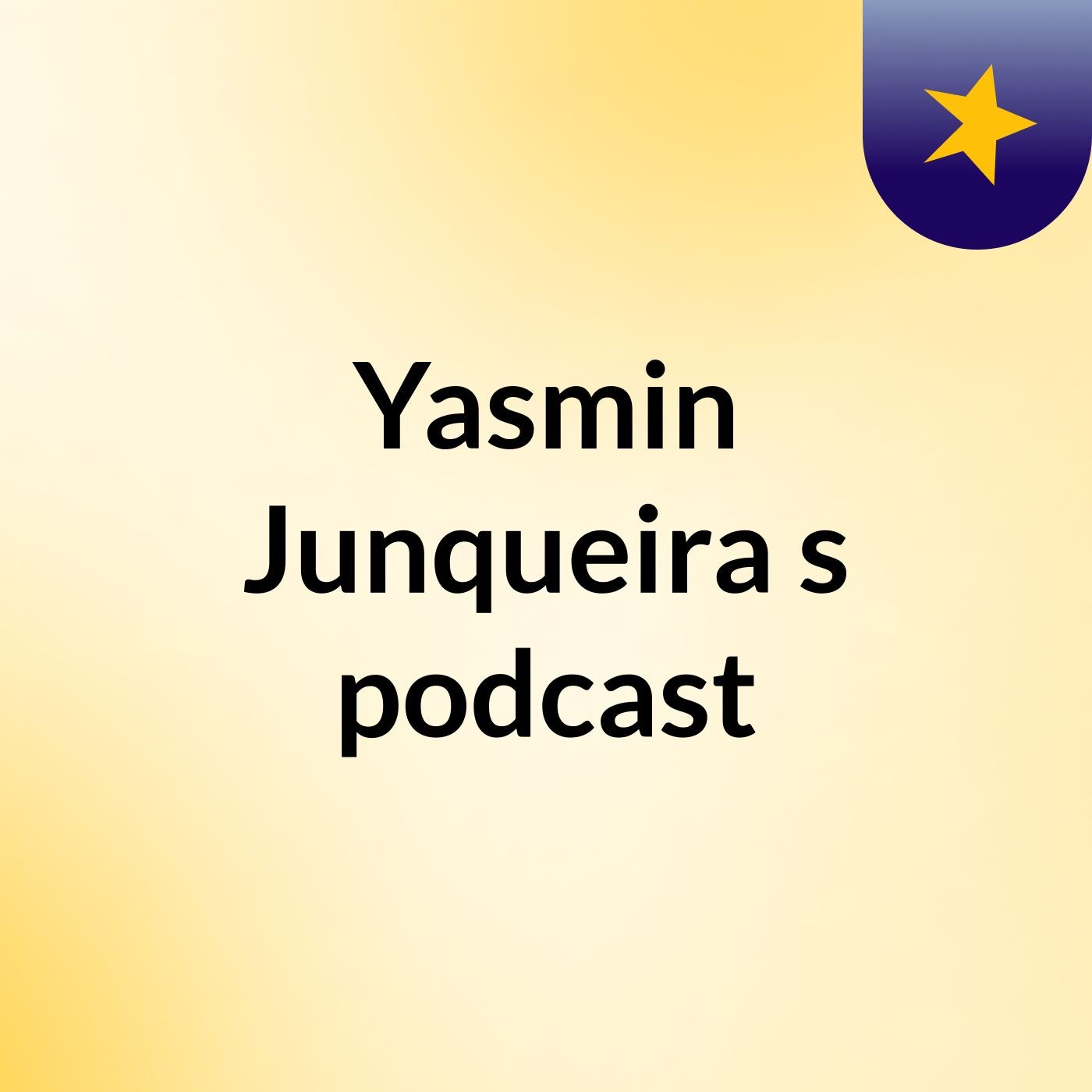 Yasmin Junqueira's podcast