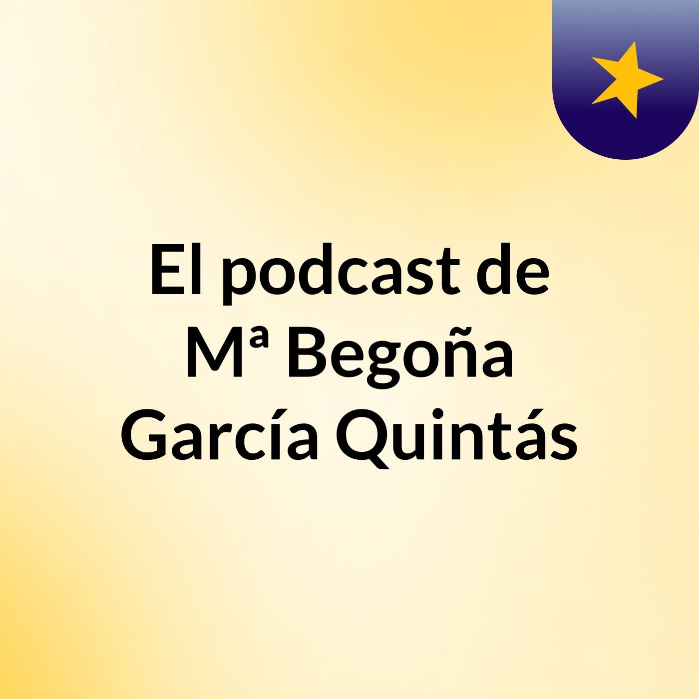 El podcast de Mª Begoña García Quintás