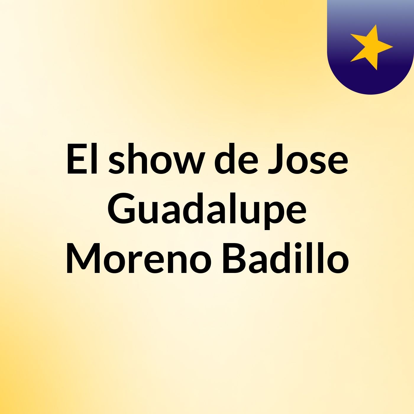 El show de Jose Guadalupe Moreno Badillo