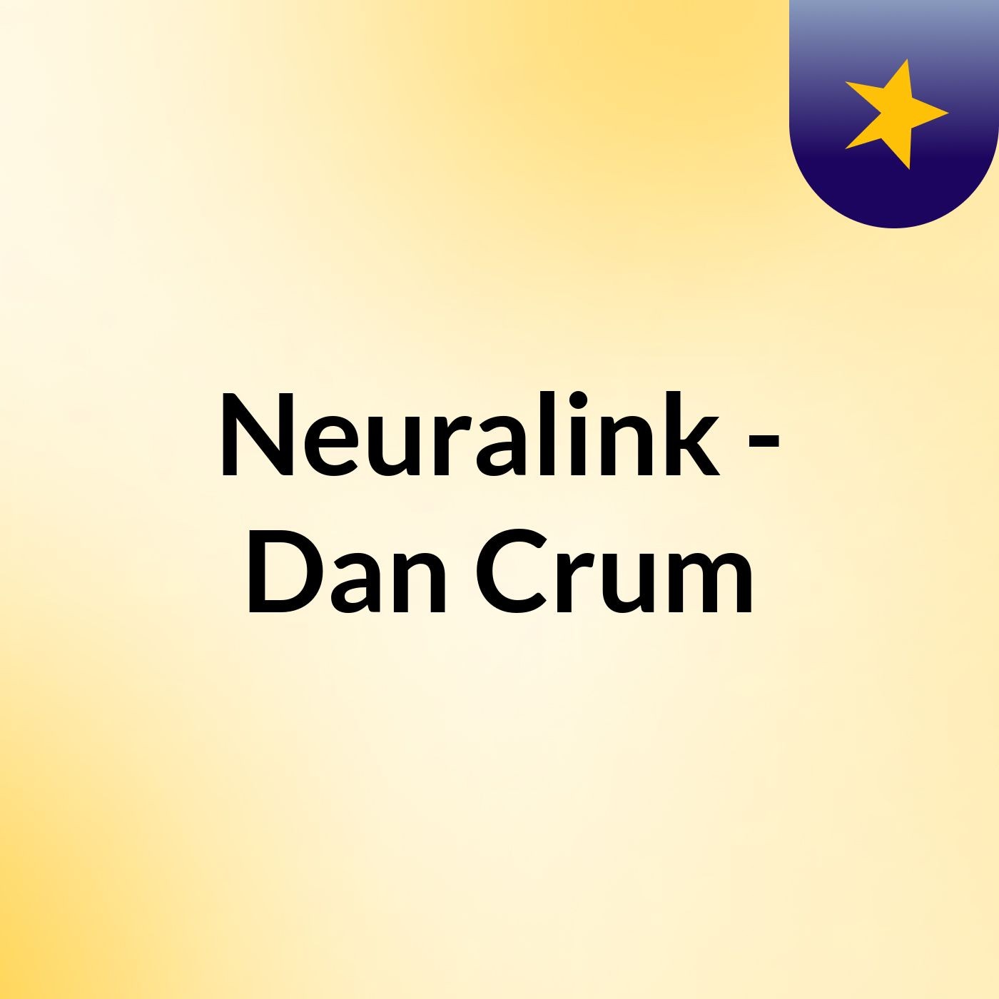 Neuralink - Dan Crum
