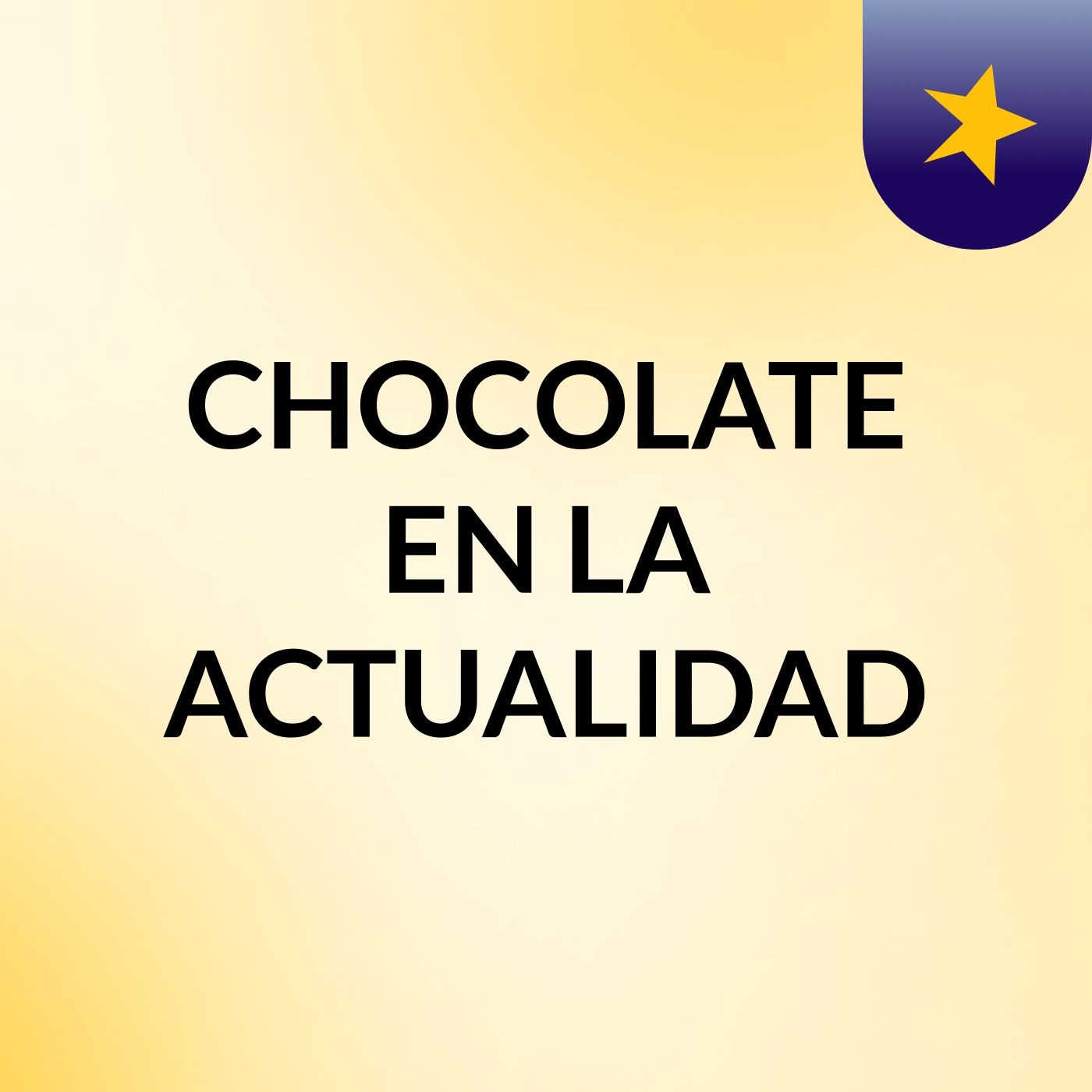 Episode 1 - CHOCOLATE EN LA ACTUALIDAD