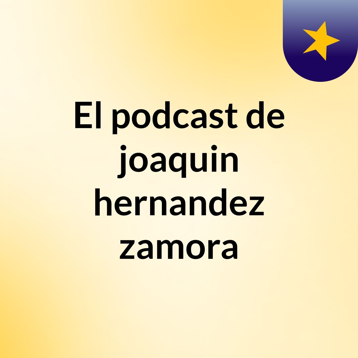 El podcast de joaquin hernandez zamora