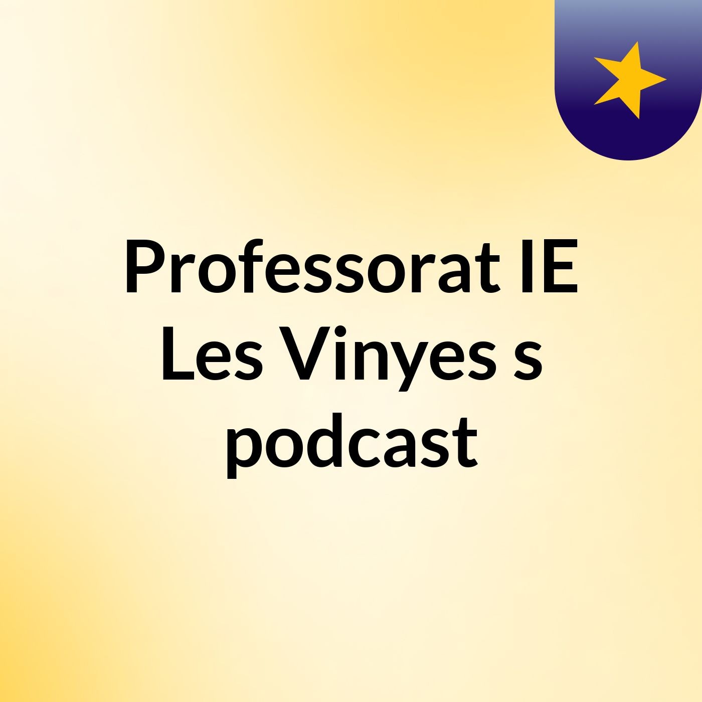 Professorat IE Les Vinyes's podcast