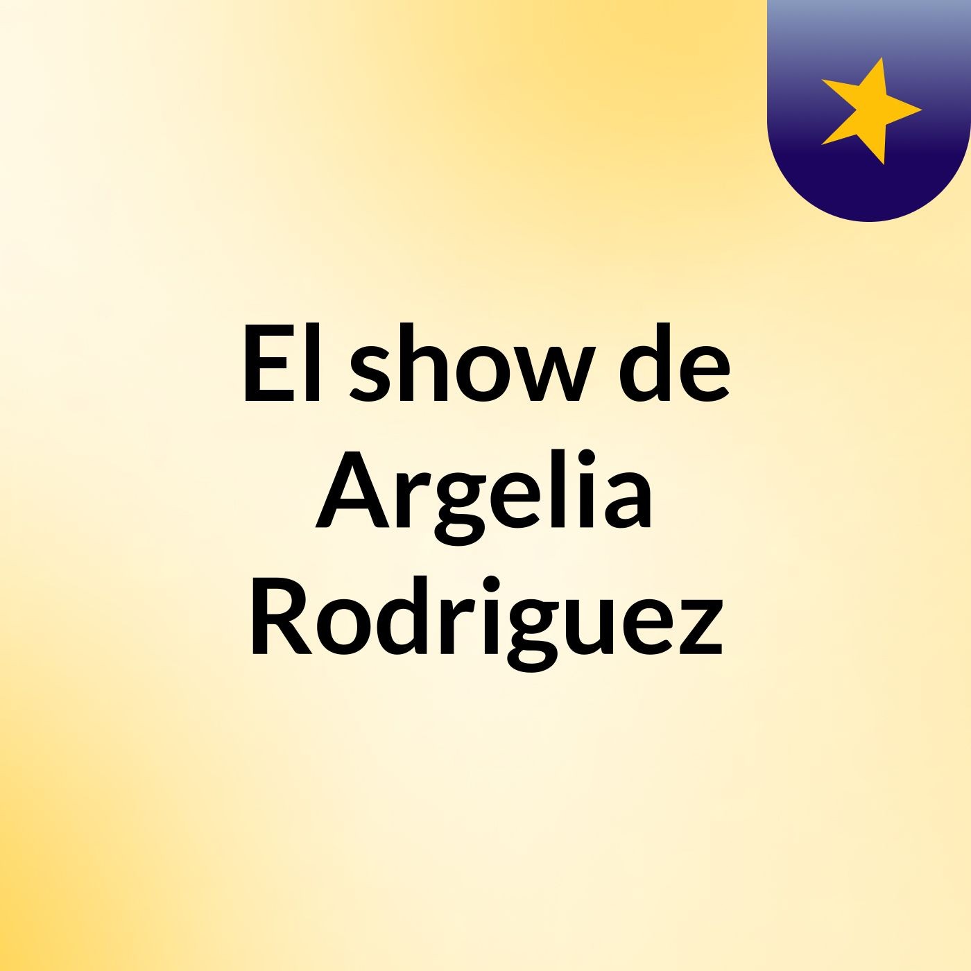 El show de Argelia Rodriguez