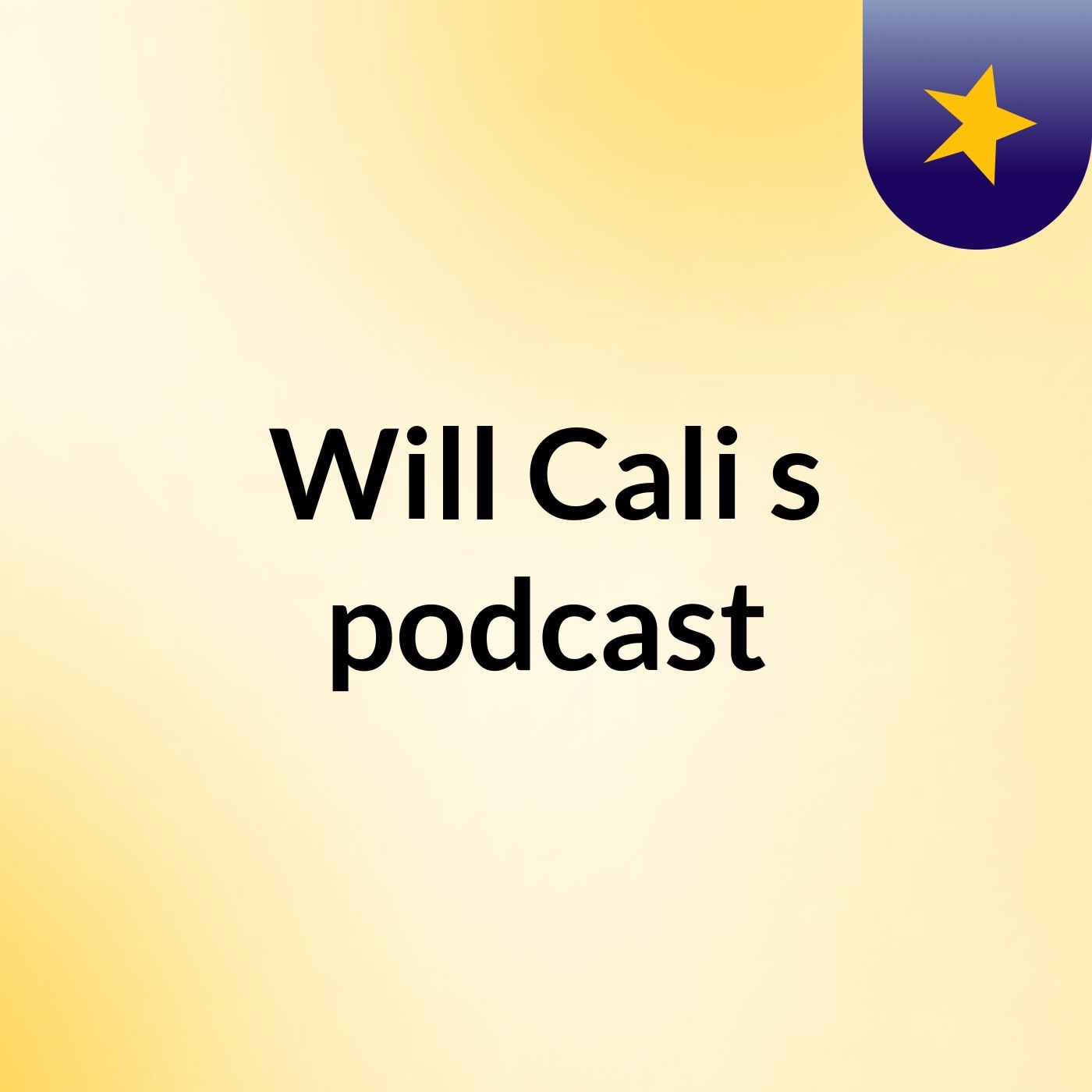 Episode 3 - Will Cali's podcast