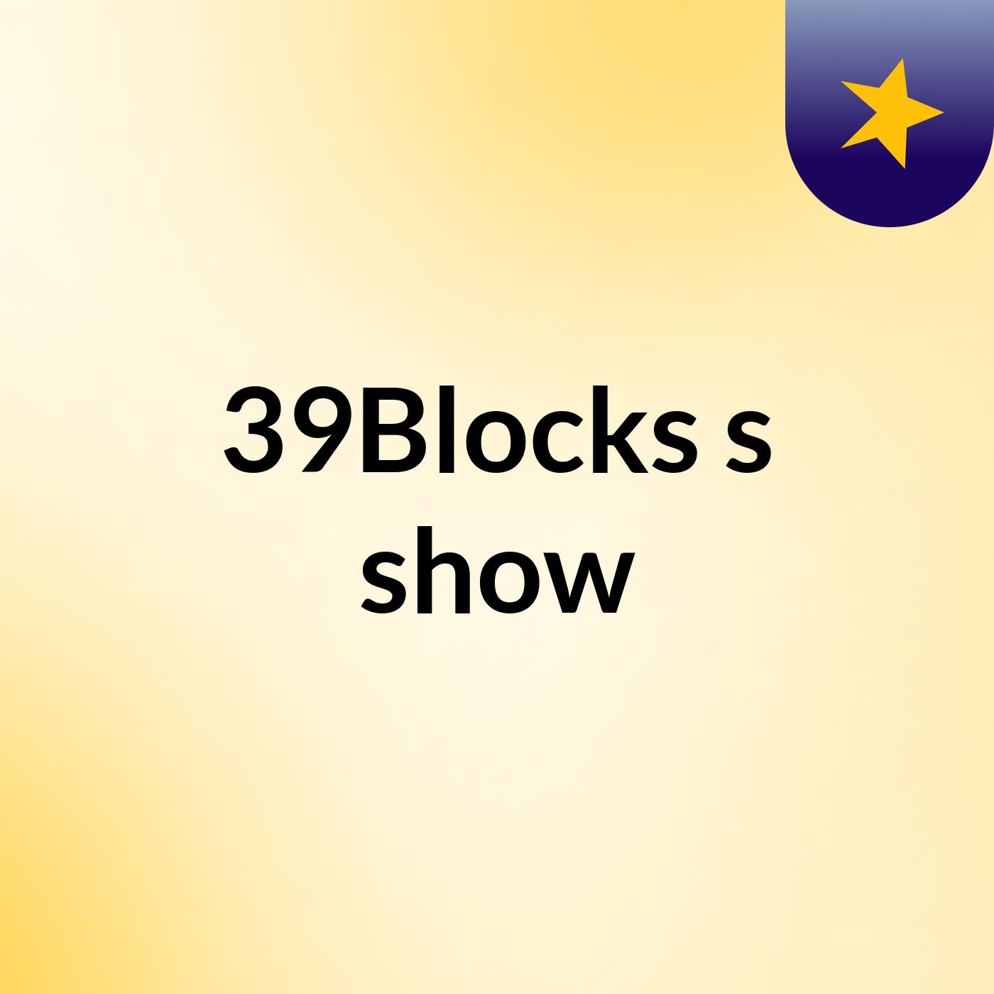 39Blocks's show