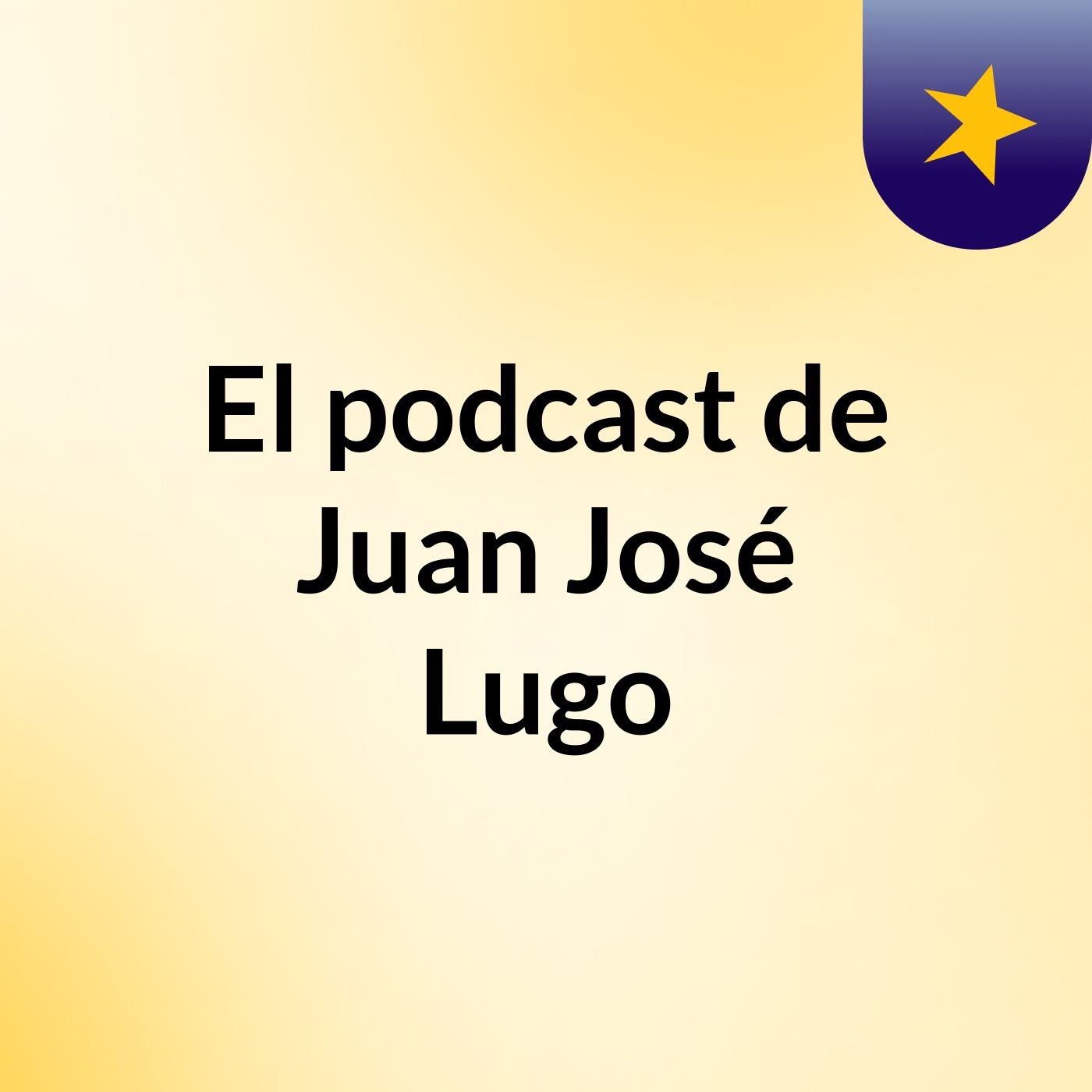 El podcast de Juan José Lugo