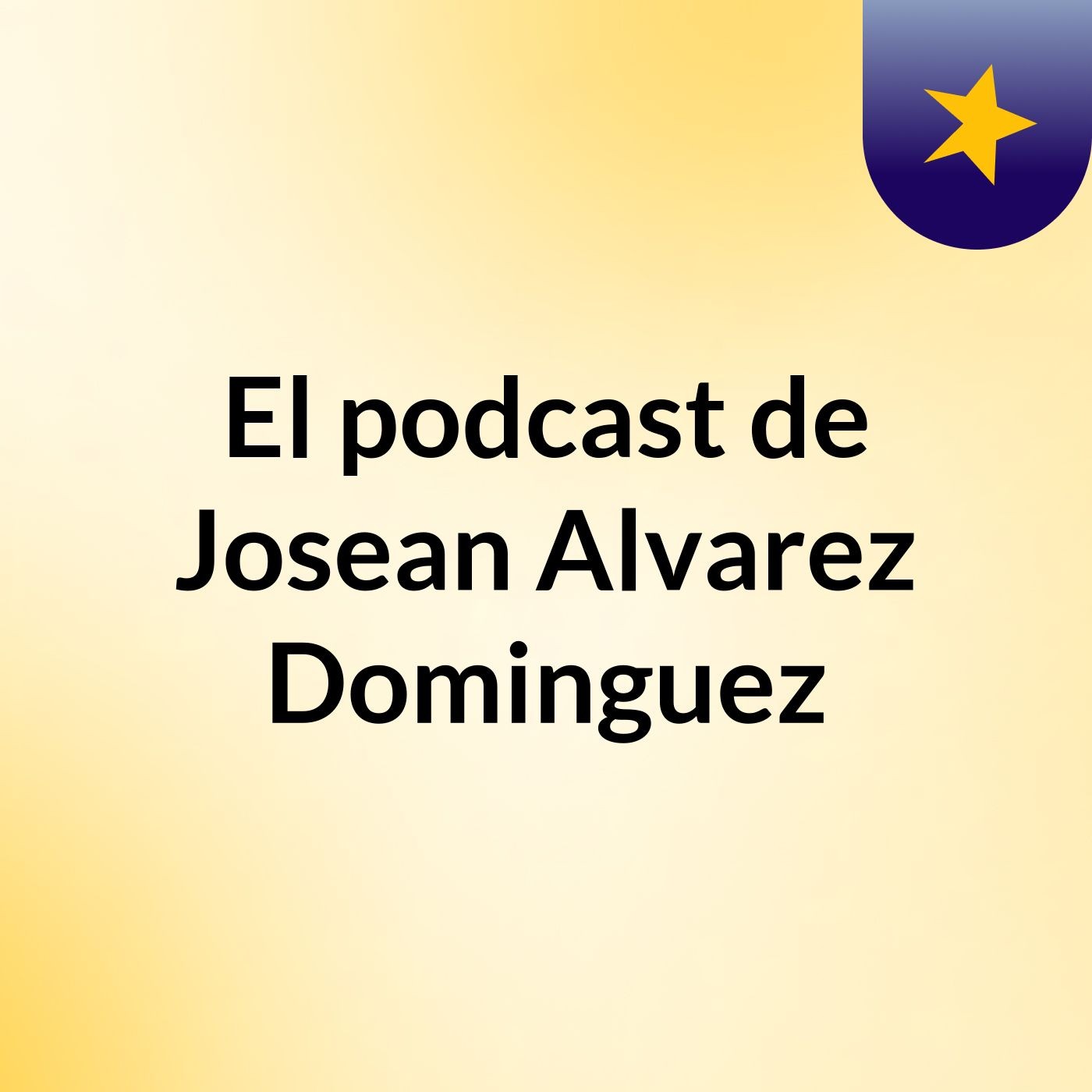 El podcast de Josean Alvarez Dominguez