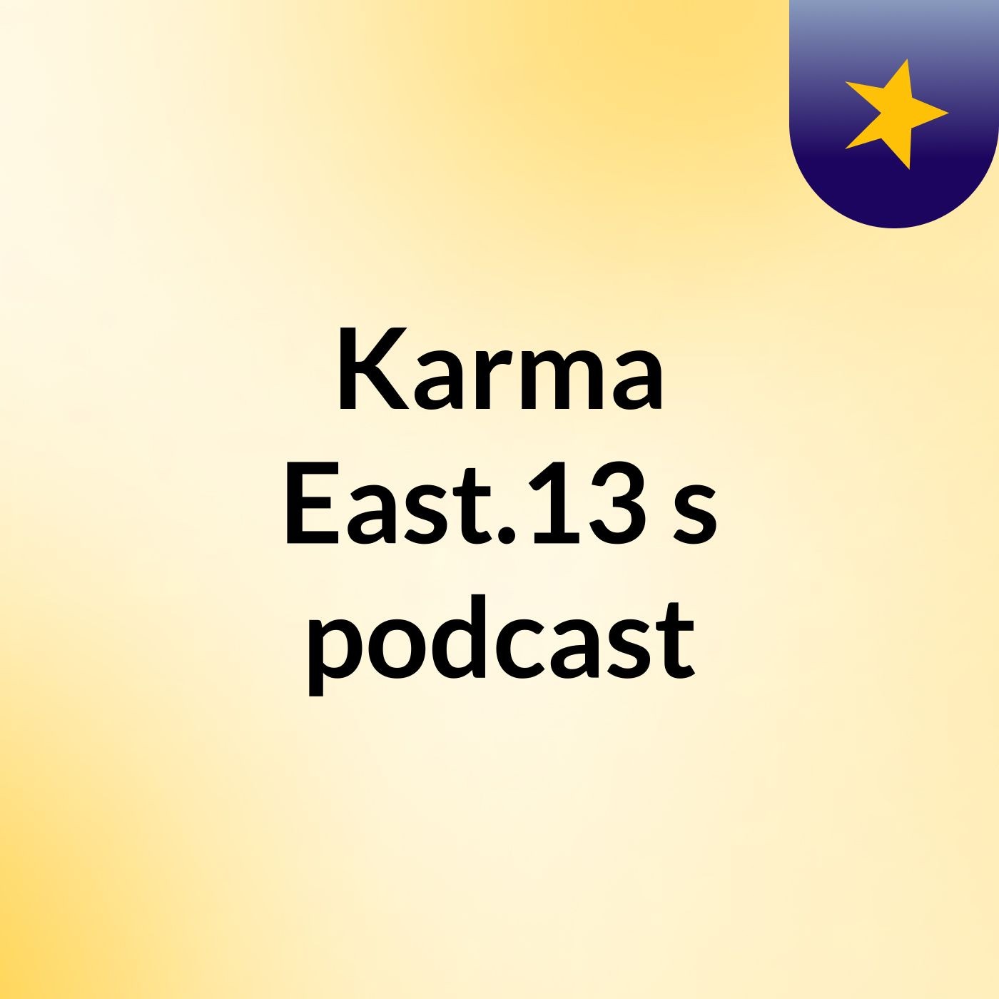 Karma East.13's podcast podcast artwork