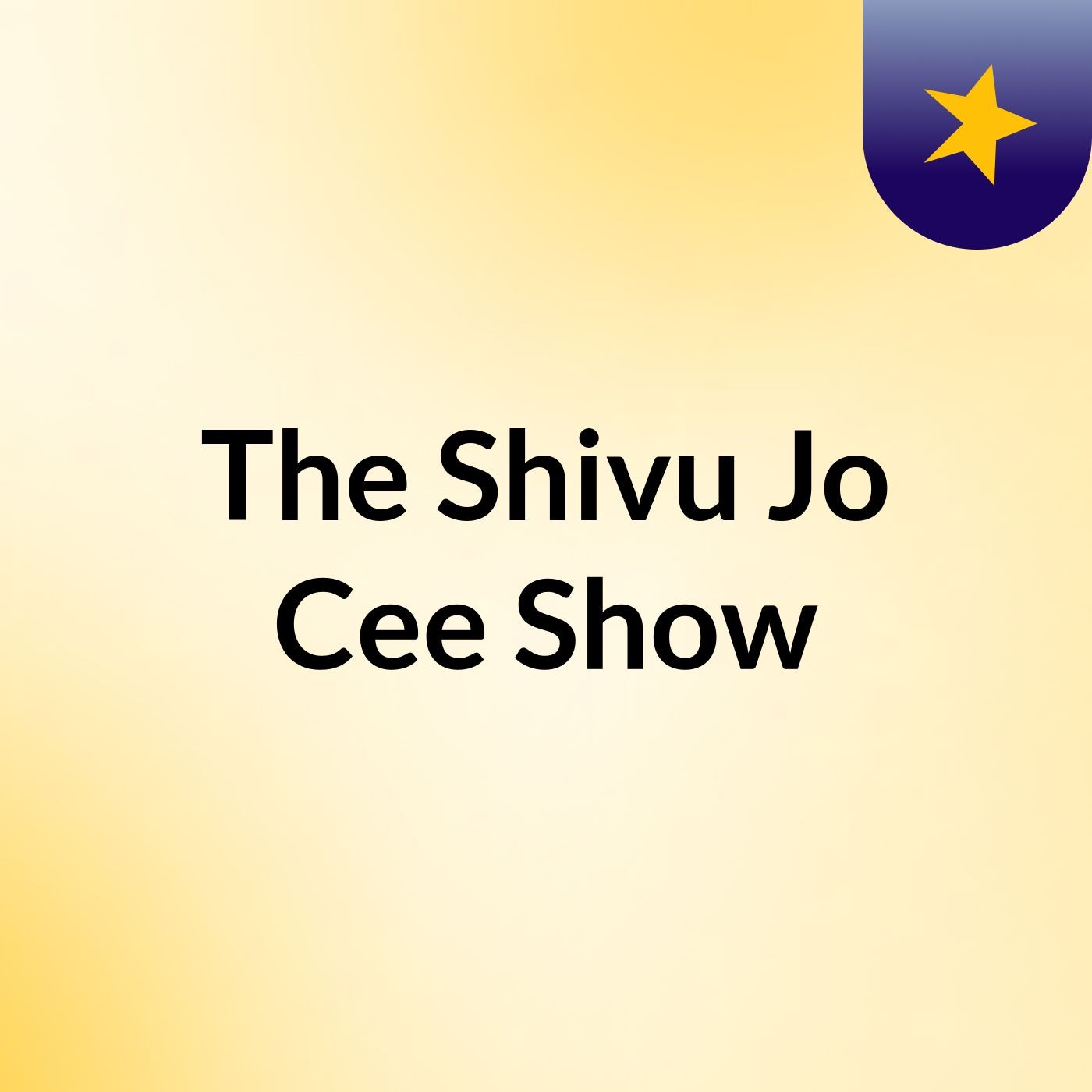 The Shivu Jo Cee Show
