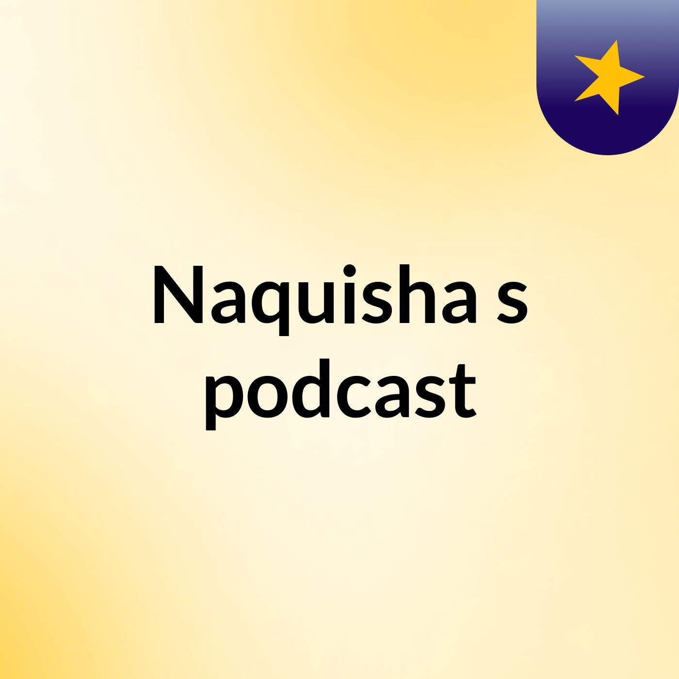 Naquisha's podcast podcast artwork