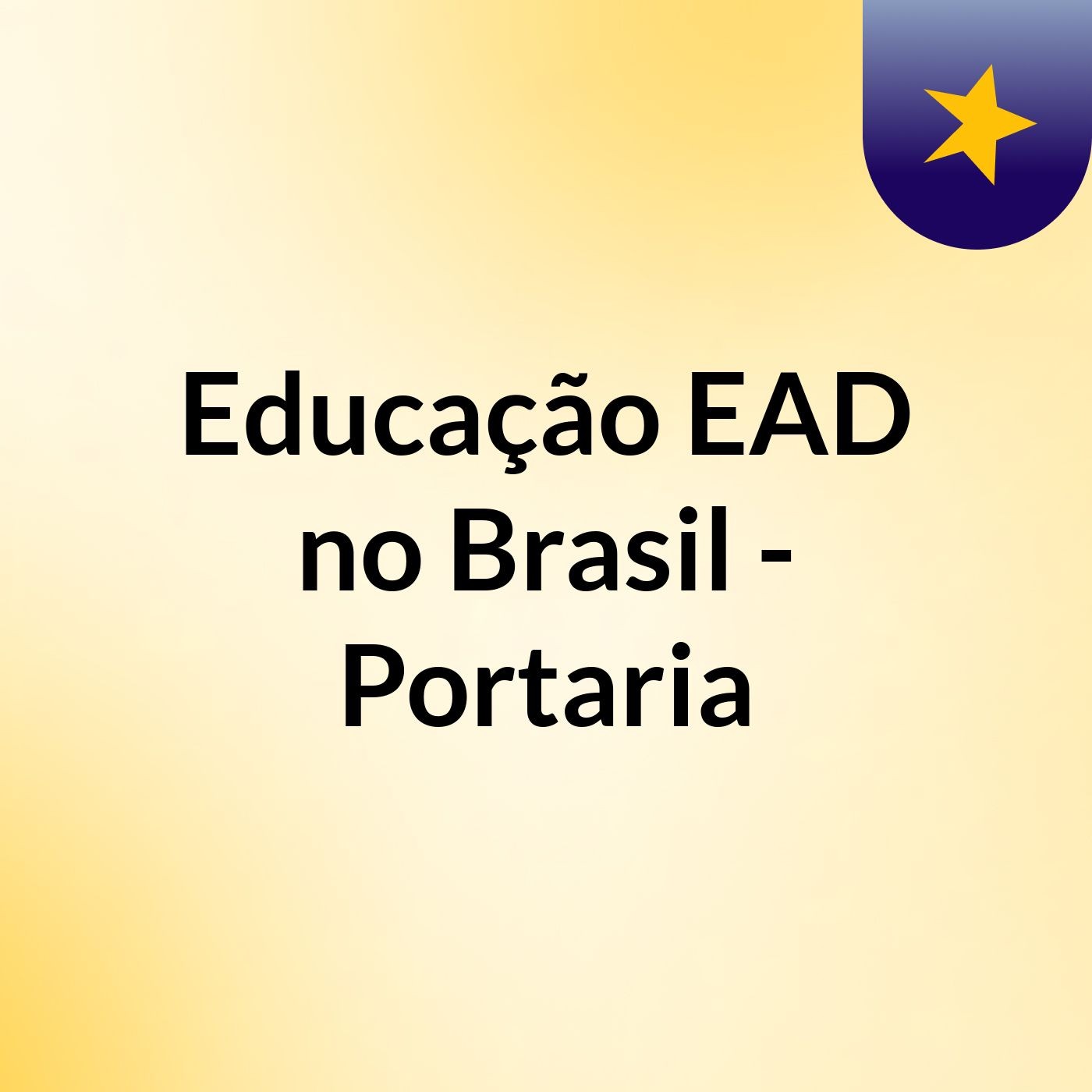 Educação EAD no Brasil - Portaria podcast artwork