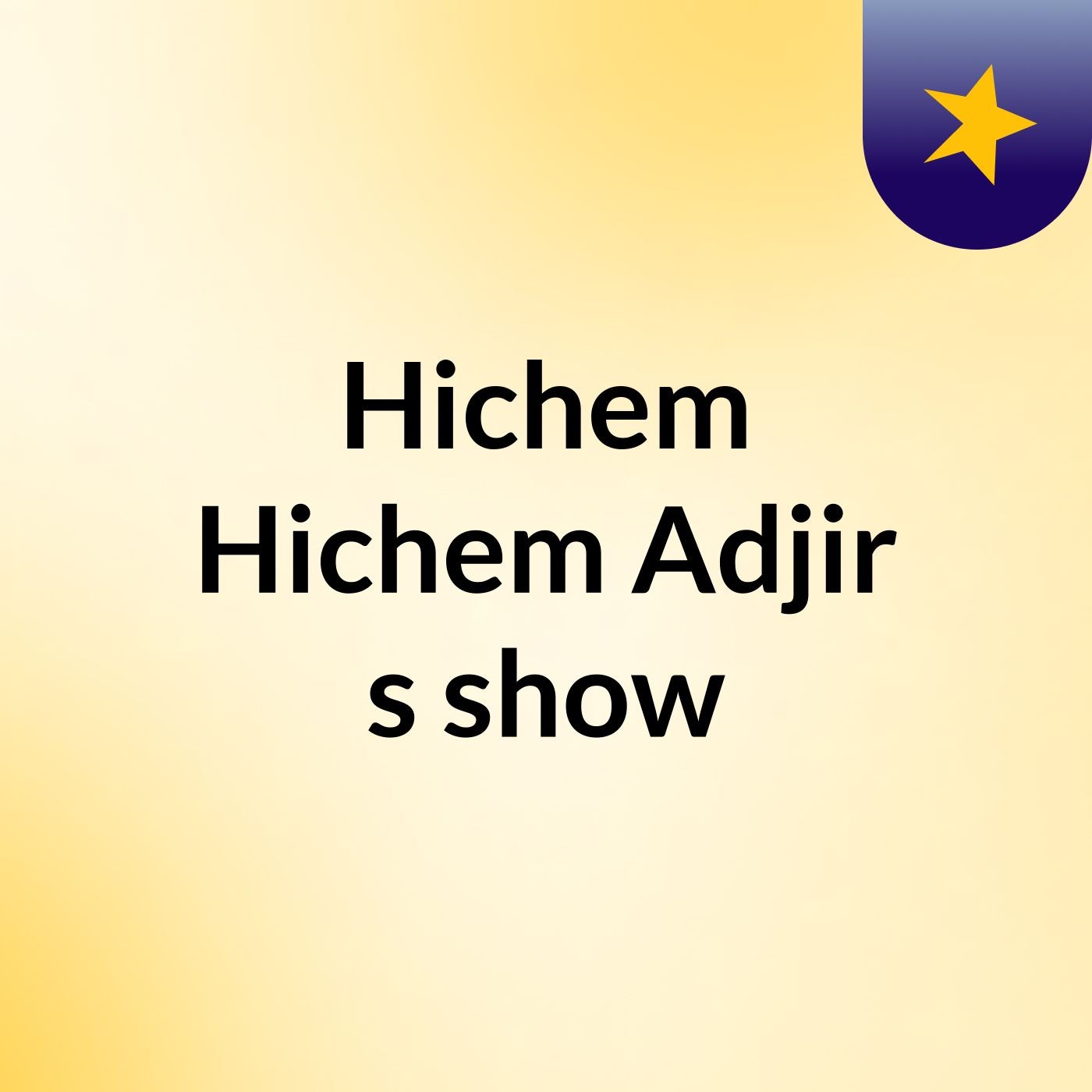 Hichem Hichem Adjir's show
