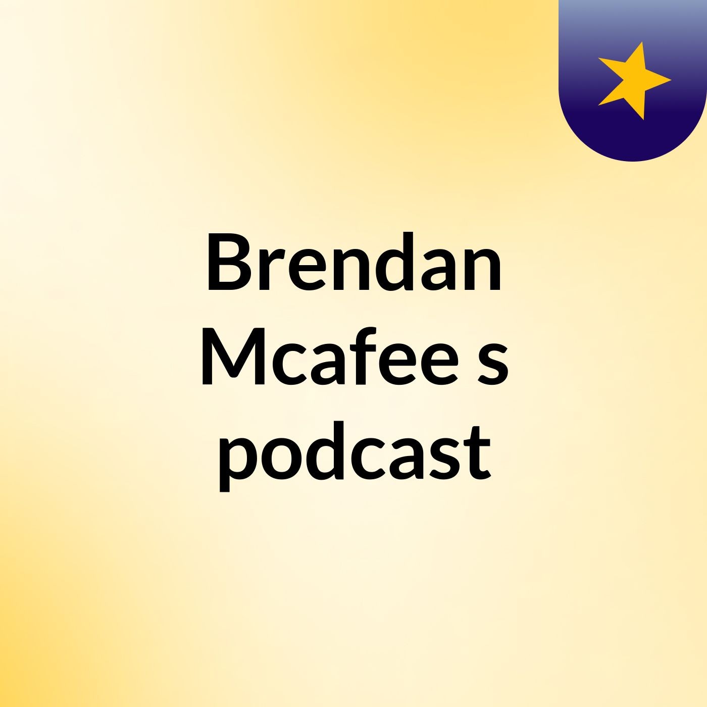 Brendan Mcafee's podcast
