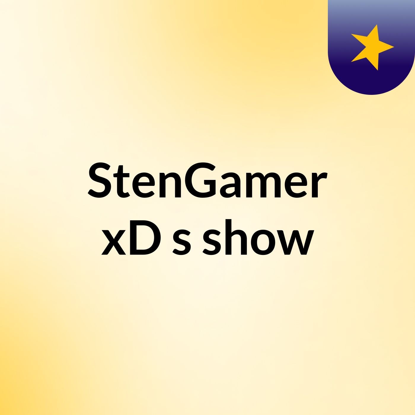 StenGamer xD's show