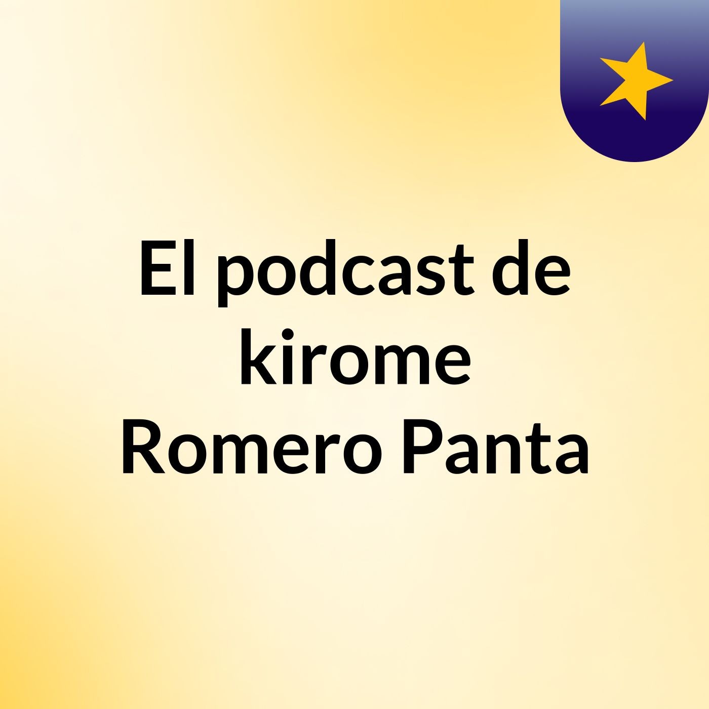 El podcast de kirome Romero Panta podcast artwork