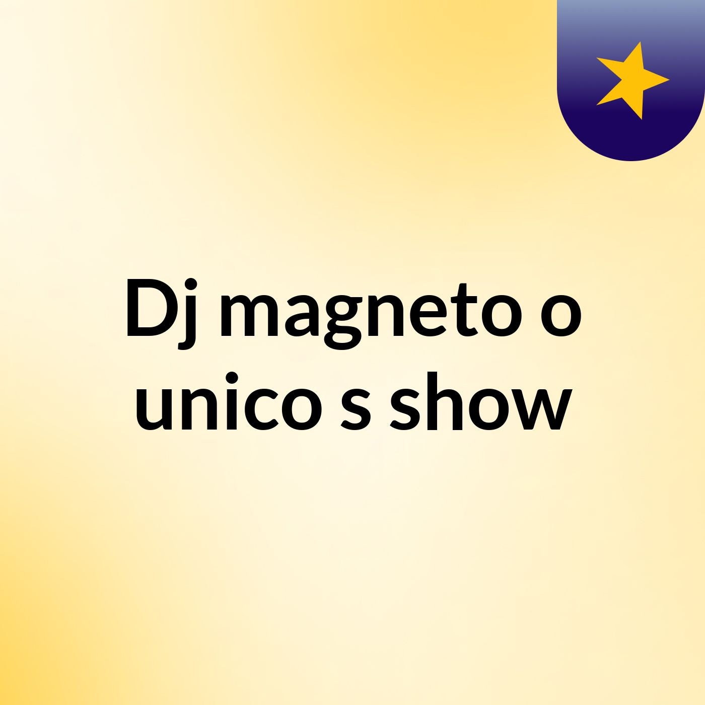 Dj magneto o unico's show