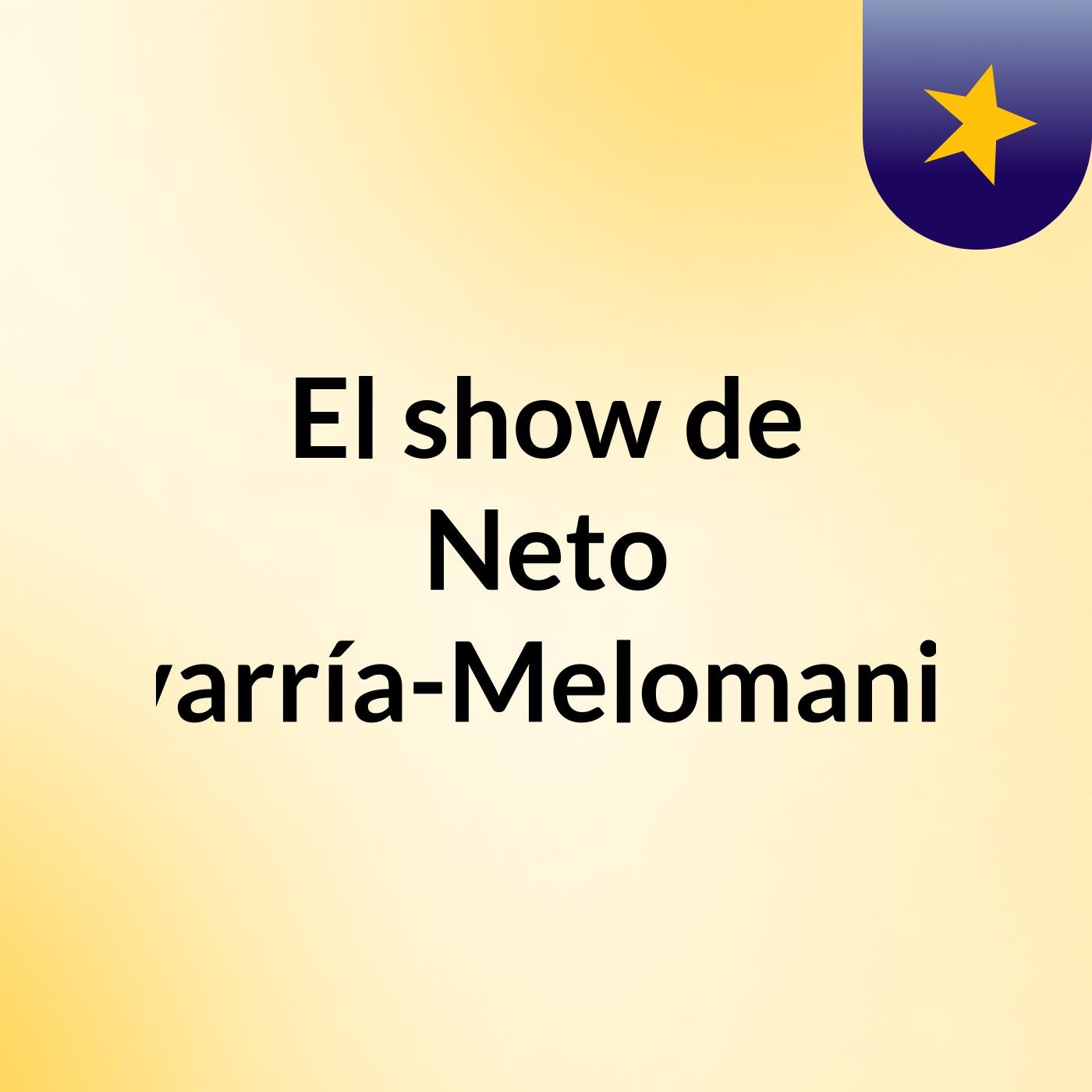 El show de Neto Chavarría-Melomaniakos cover art
