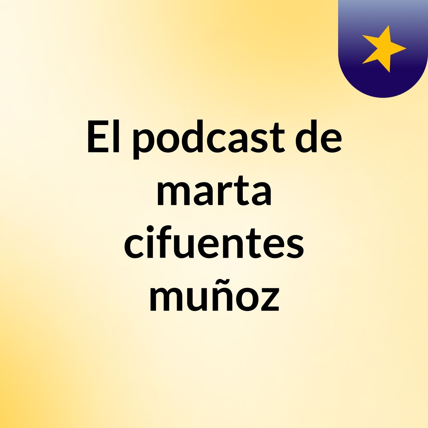 El podcast de marta cifuentes muñoz podcast artwork