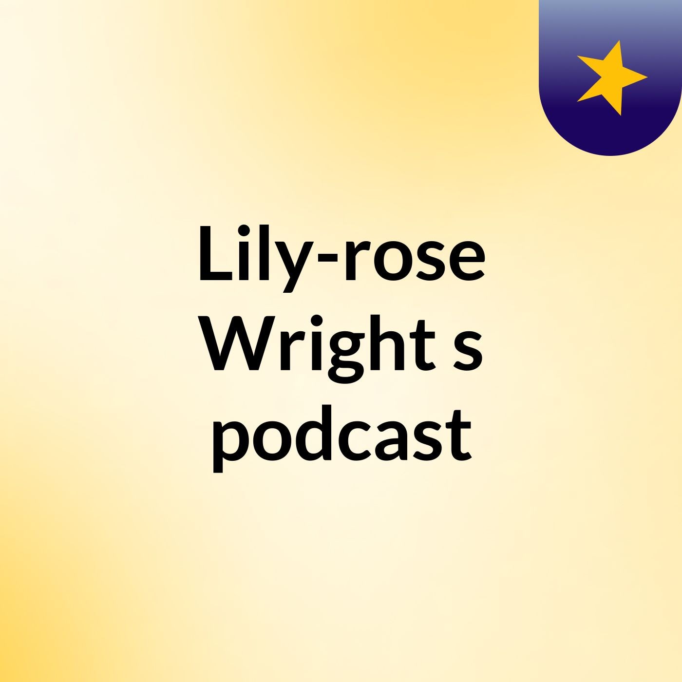 Lily-rose Wright's podcast podcast artwork