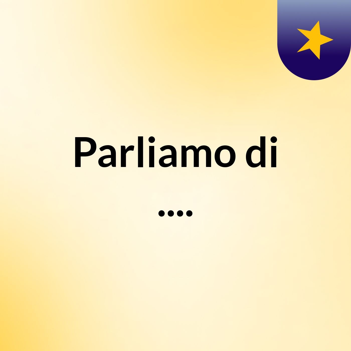 Parliamo di ....