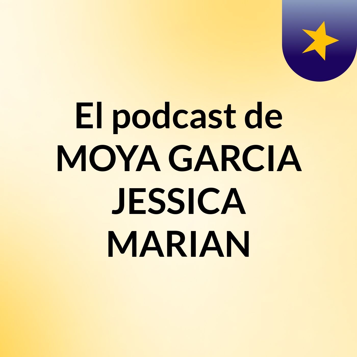 El podcast de MOYA GARCIA JESSICA MARIAN