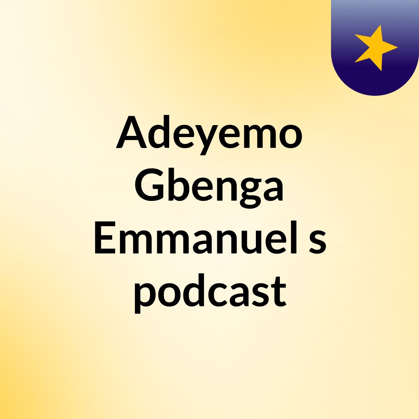 Adeyemo Gbenga Emmanuel's podcast