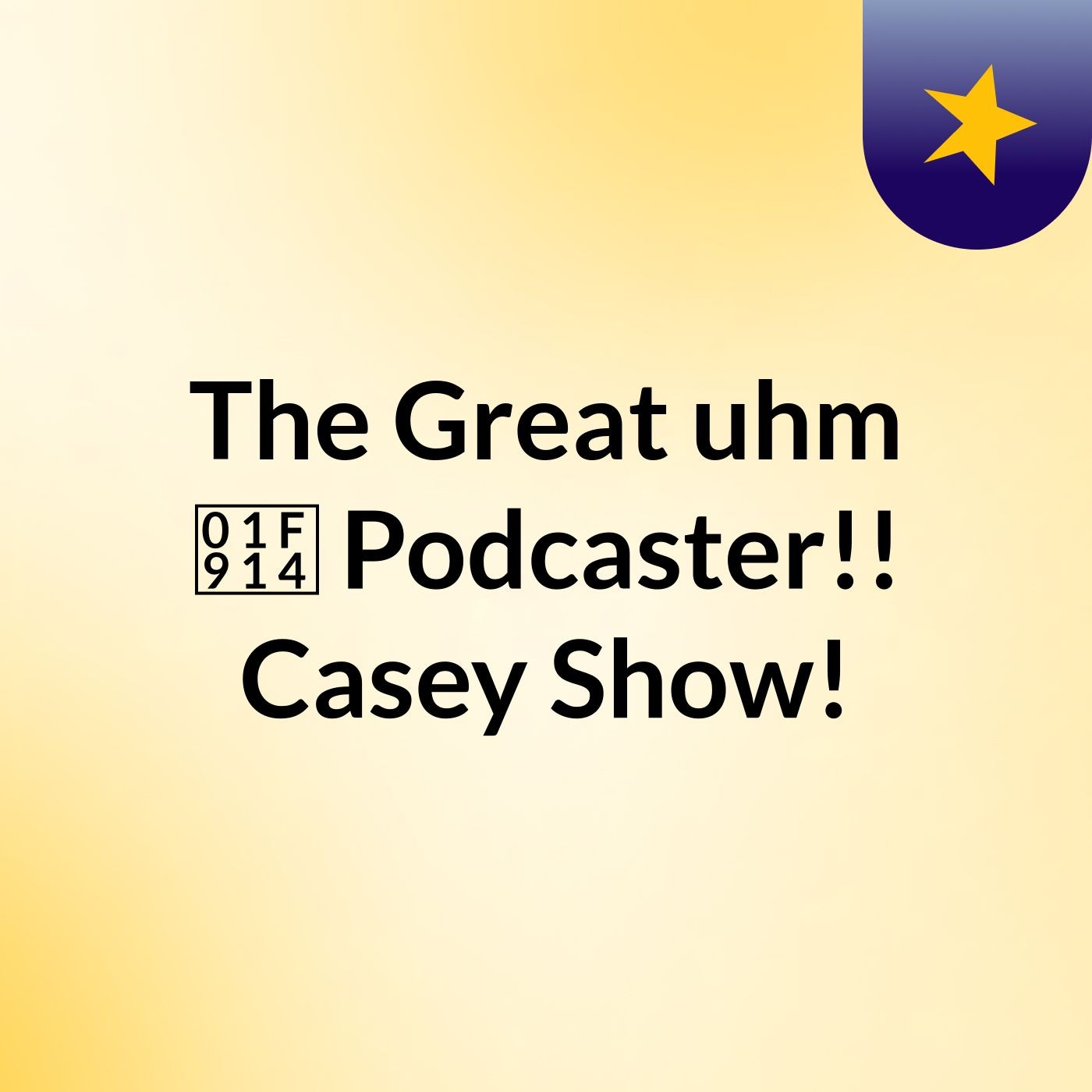 The Great uhm 🤔 Podcaster!! Casey Show!