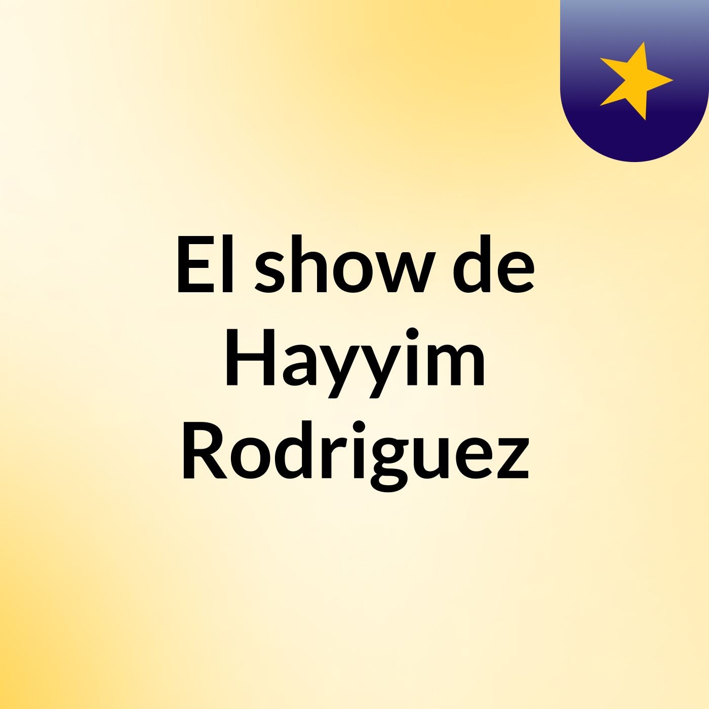 El show de Hayyim Rodriguez