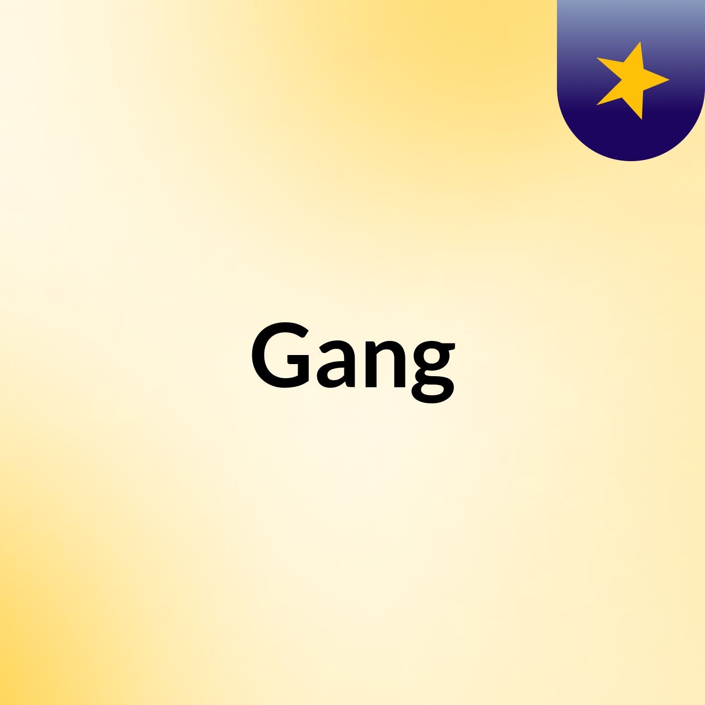 Gang