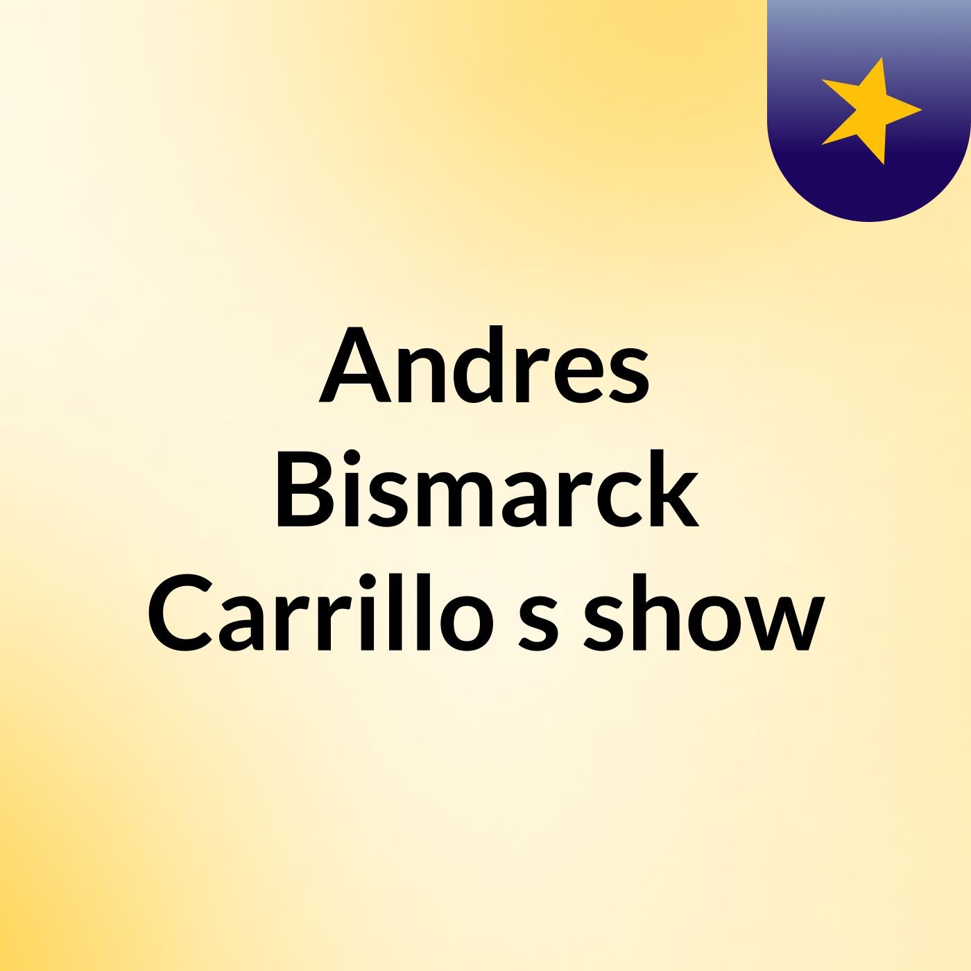 Andres Bismarck Carrillo's show