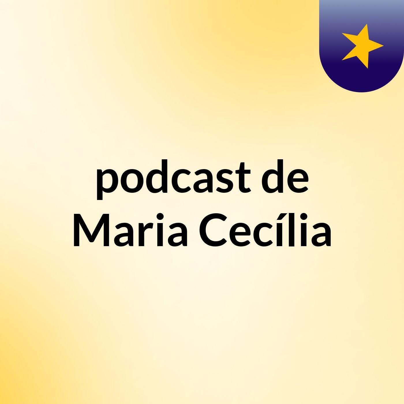 podcast de Maria Cecília