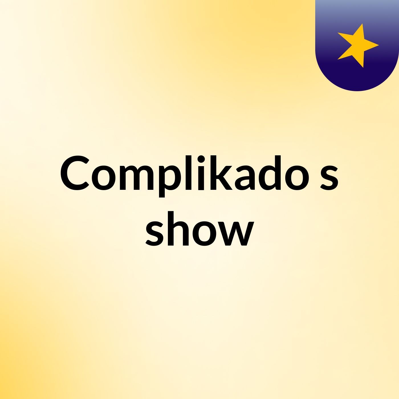Complikado's show