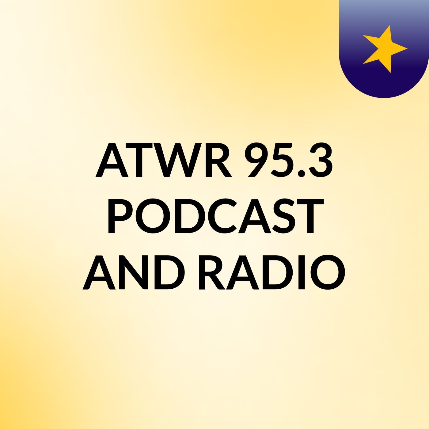 ATWR 95.3 PODCAST AND RADIO podcast artwork
