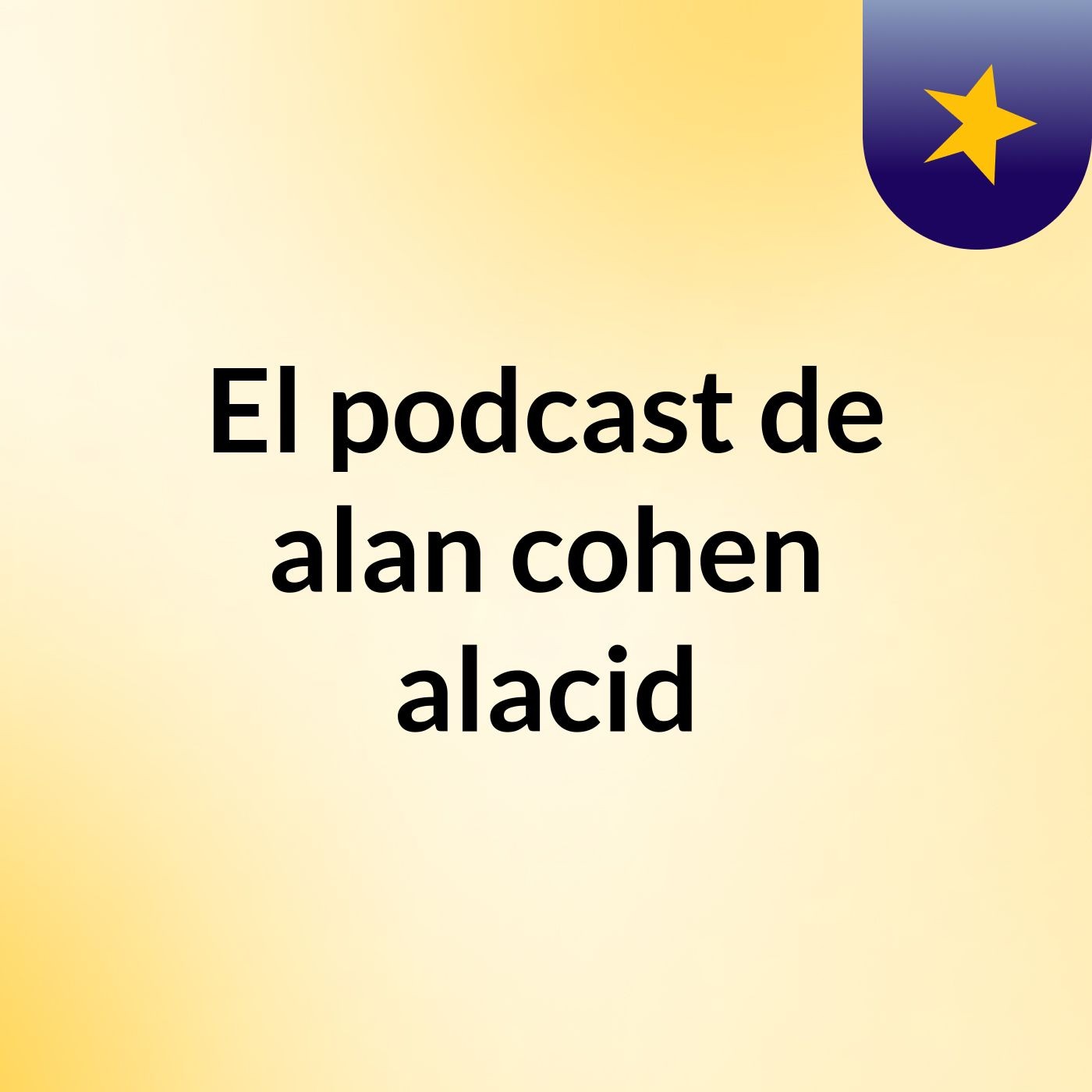 El podcast de alan cohen alacid