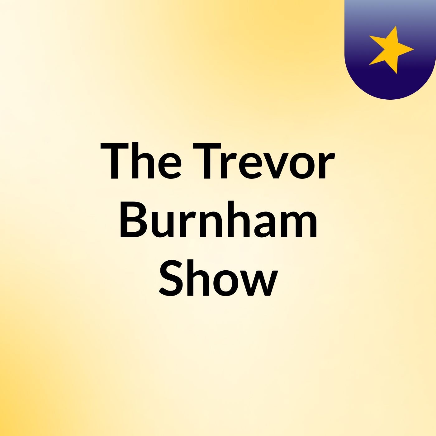 The Trevor Burnham Show