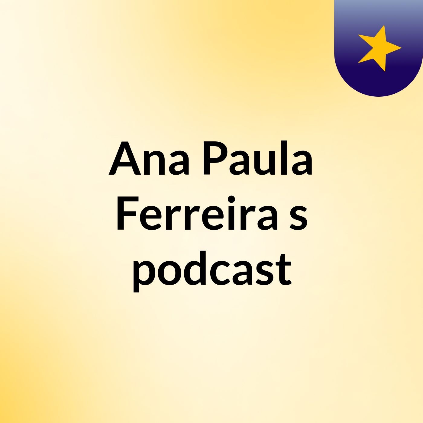 Ana Paula Ferreira's podcast