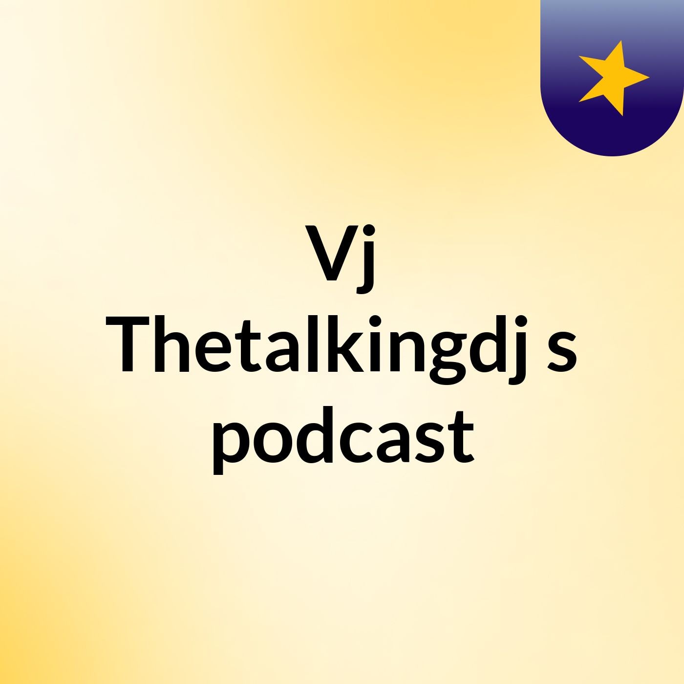 Vj Thetalkingdj's podcast