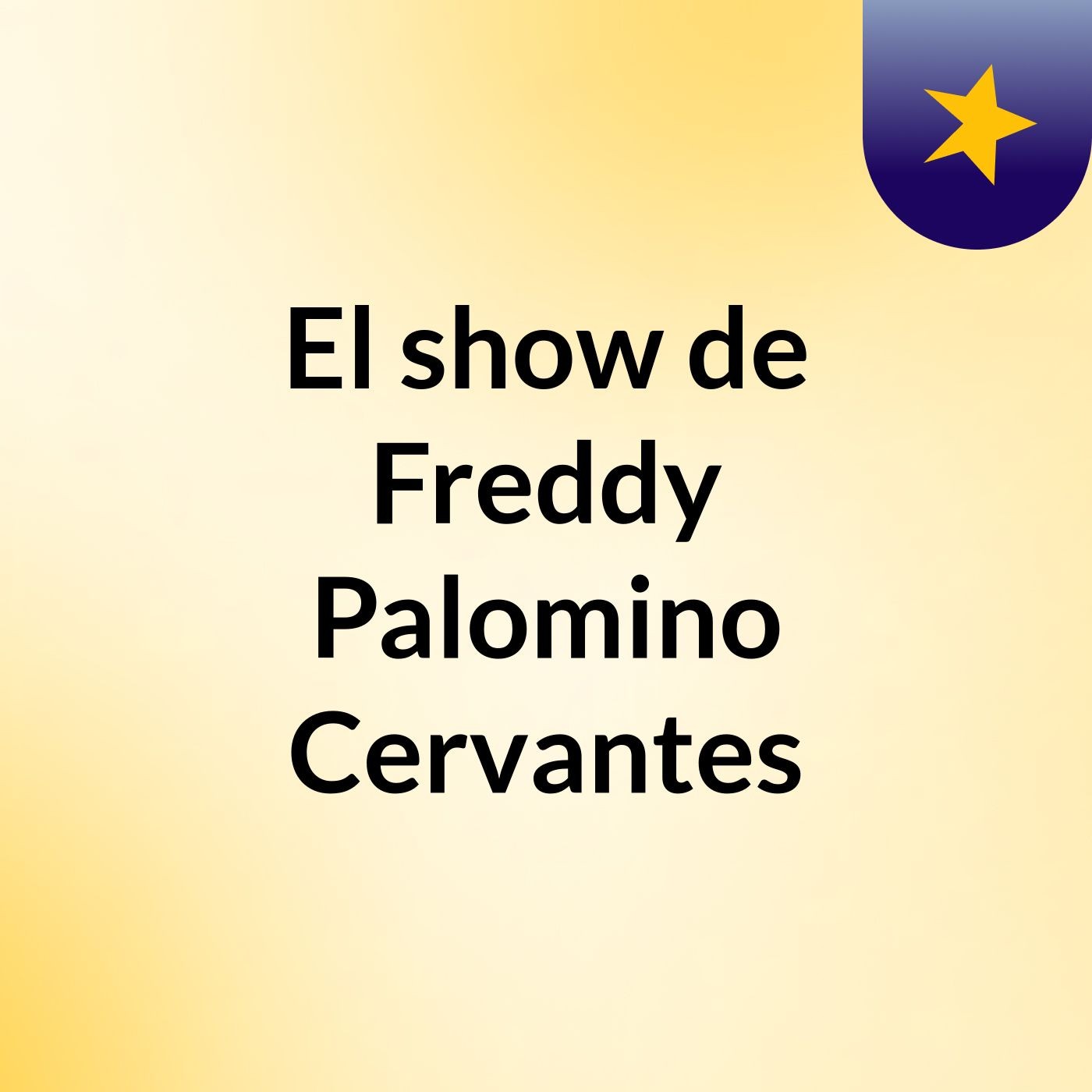 El show de Freddy Palomino Cervantes
