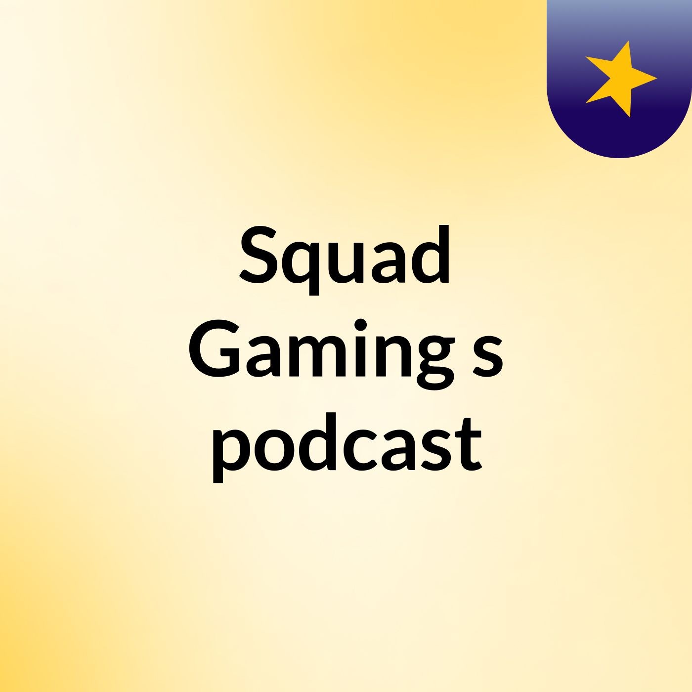 Squad Gaming's podcast podcast artwork