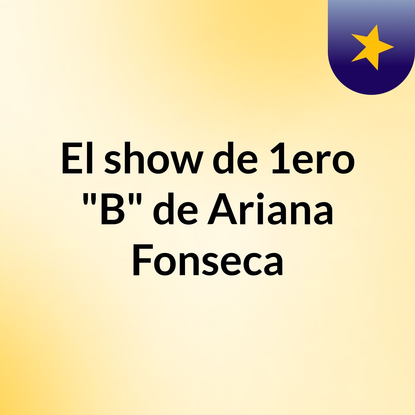 El show de 1ero "B" de Ariana Fonseca