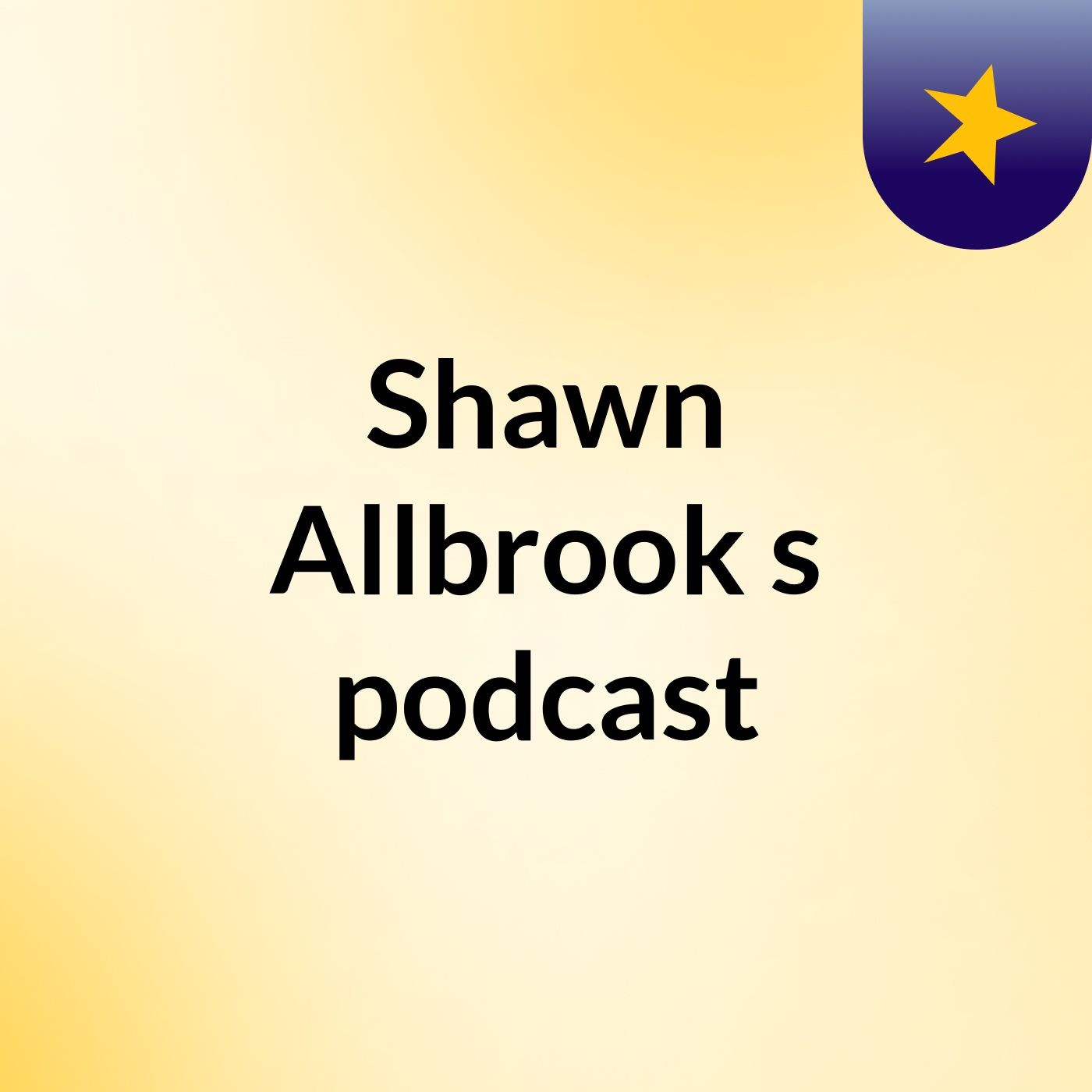 Shawn Allbrook's podcast