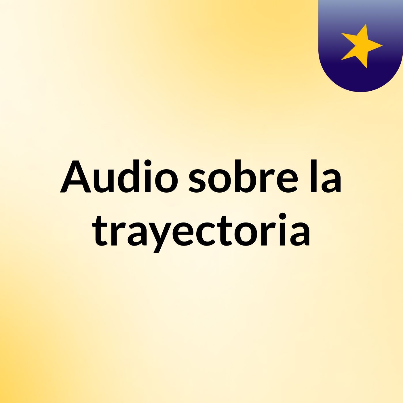 Audio sobre la trayectoria podcast artwork