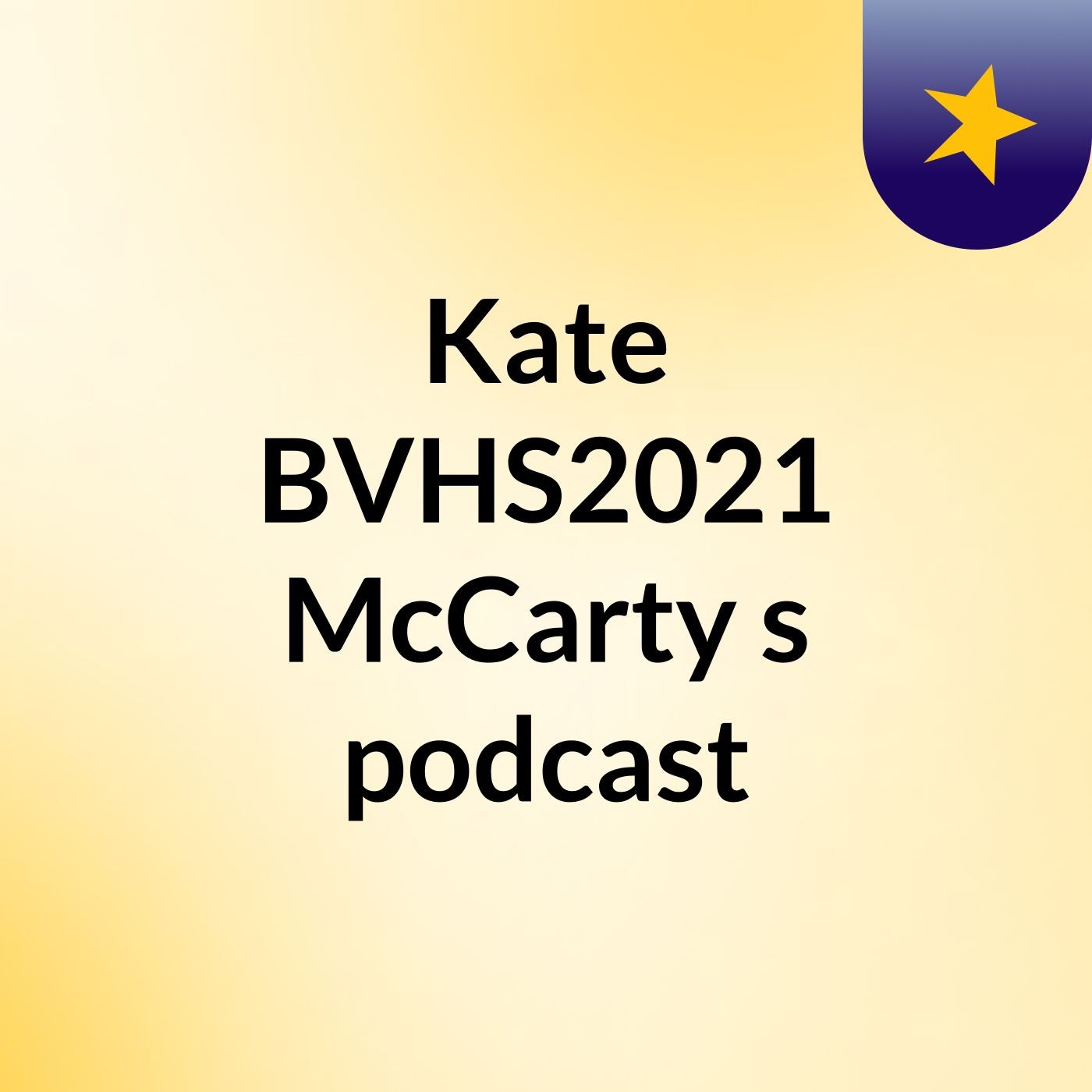 Kate BVHS2021 McCarty's podcast