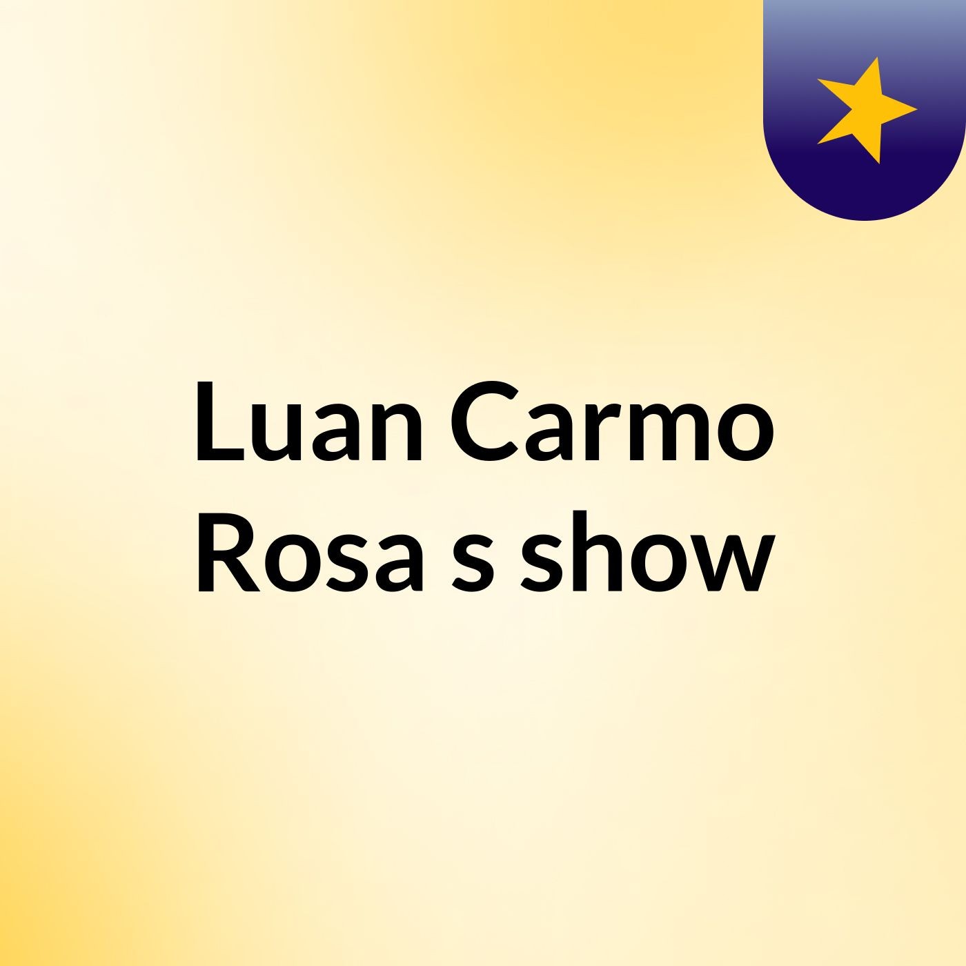 Luan Carmo Rosa's show
