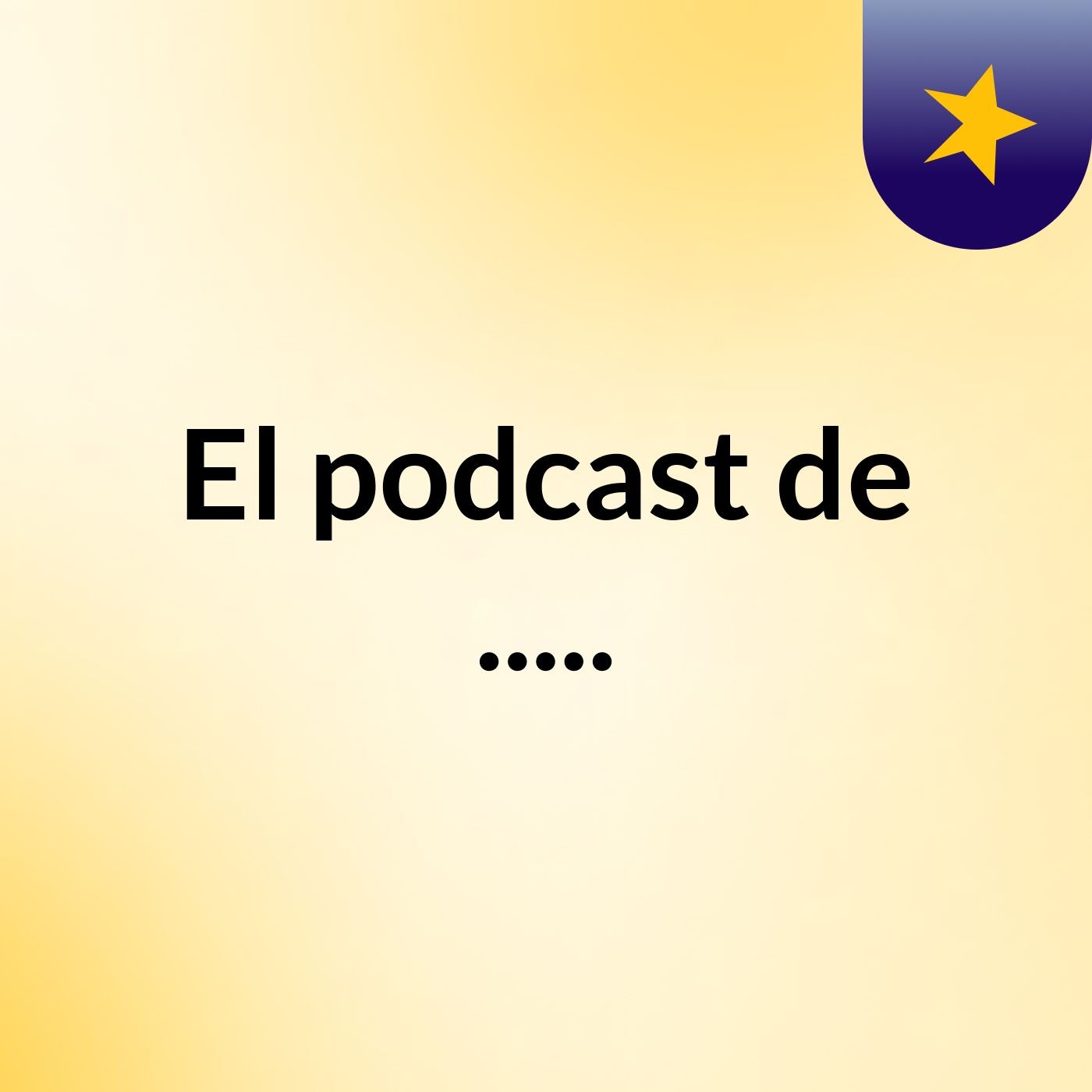 El podcast de .....