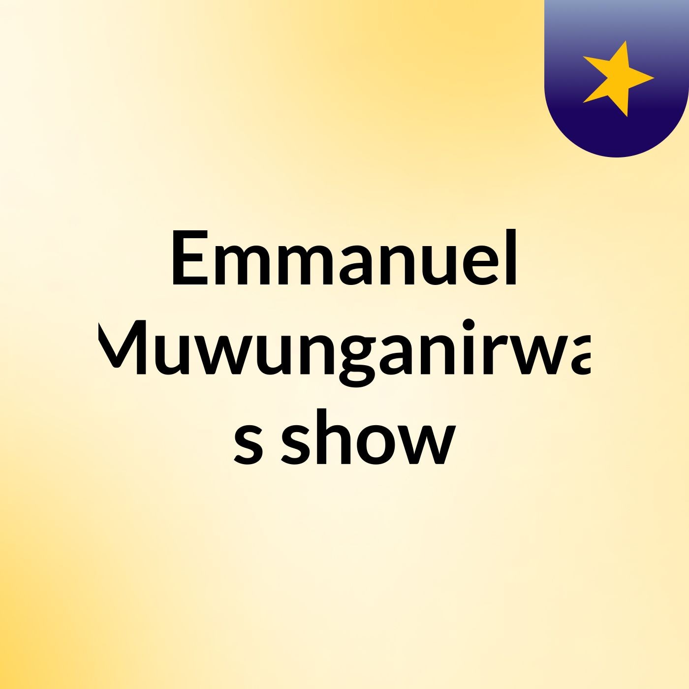 Emmanuel Muwunganirwa's show